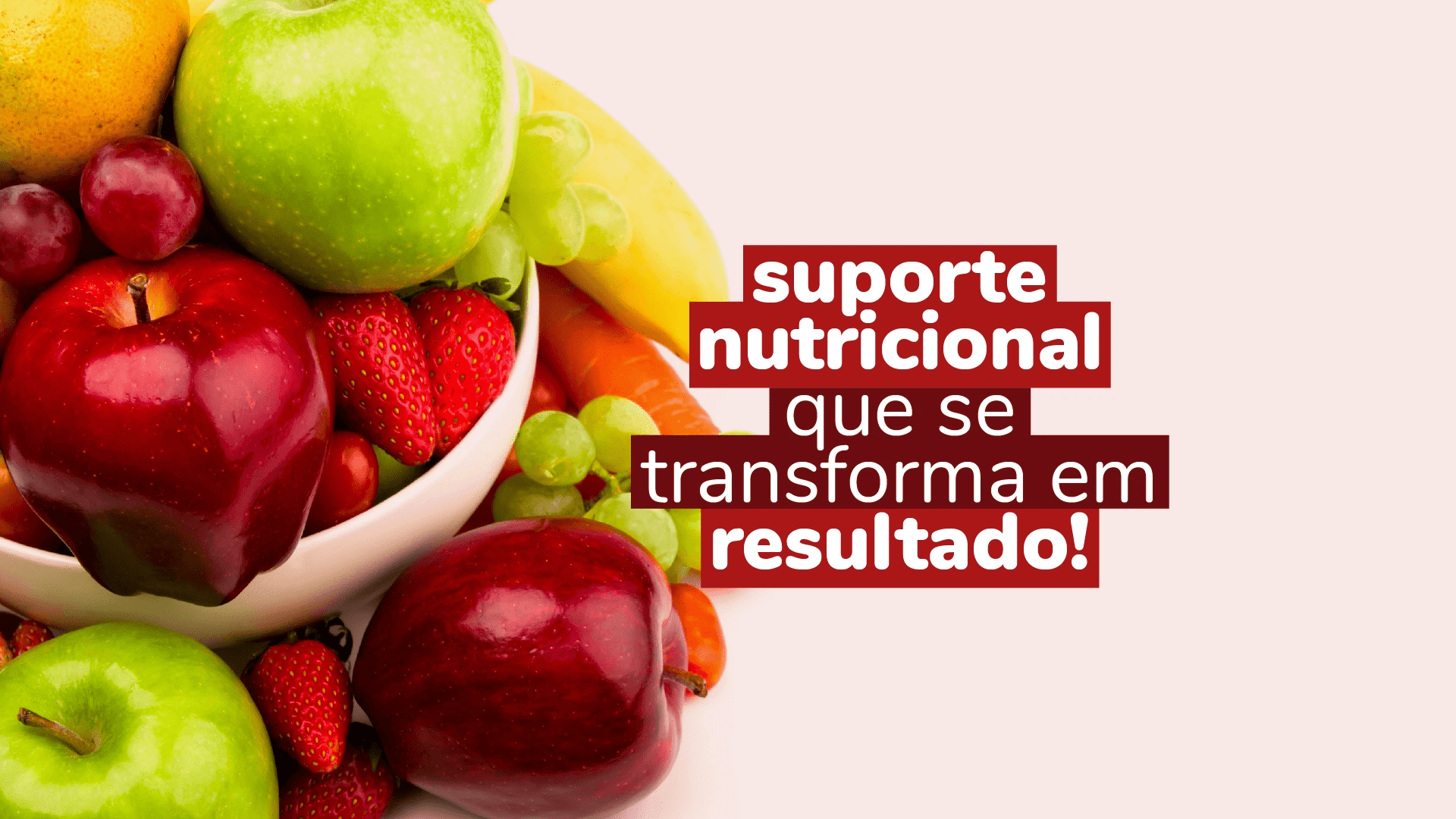Suporte Nutricional que se transforma em resultado!